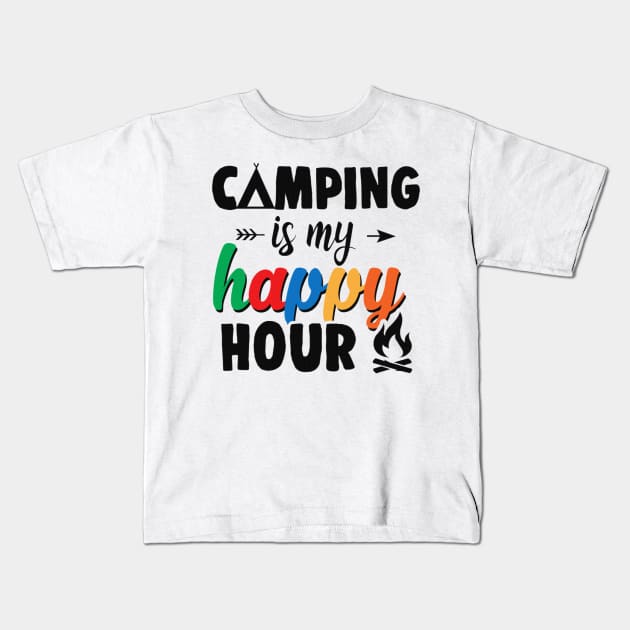 Camping is my happy hour funny gift Kids T-Shirt by boltongayratbek